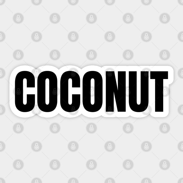 Coconut Word - Simple Bold Text Sticker by SpHu24